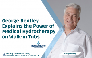 George-Bentley: The power of bentley baths medical hydrotherapy on walk-in tubs